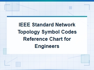 Ieee Standard Network Topology Symbol Codes Reference Chart for Engineers