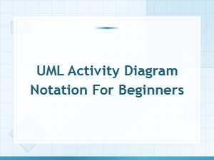 Uml Activity Diagram Notation Guide for Beginners